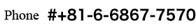 Phone # +81-6-6867-7571